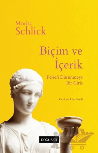 Biçim ve İçerik – Moritz Schlick – Doğu Batı Yayınları kitap kapağı
