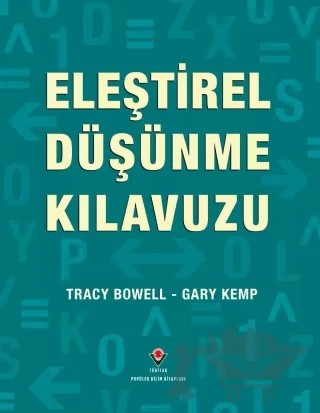 Eleştirel Düşünme Kılavuzu – Gary Kem, Tracy Bowell – TÜBİTAK Yayınları kitap kapağı