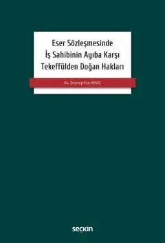 Eser Sözleşmesinde İş Sahibinin Ayıba Karşı Tekeffülden Doğan Hakları – Zeynep Ece Amaç – Seçkin Yayıncılık kitap kapağı