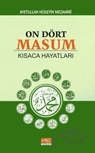On Dört Masum Kısaca Hayatları – Ayetullah Hüseyin Mezahiri – Mir Yayınları kitap kapağı