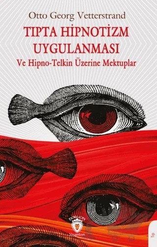 Tıpta Hipnotizm Uygulanması – Otto Georg Vetterstrand – Dorlion Yayınları kitap kapağı