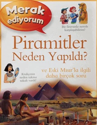 Merak Ediyorum - Piramitler Neden Yapıldı? – Philip Steele – Doğan Egmont Yayıncılık kitap kapağı
