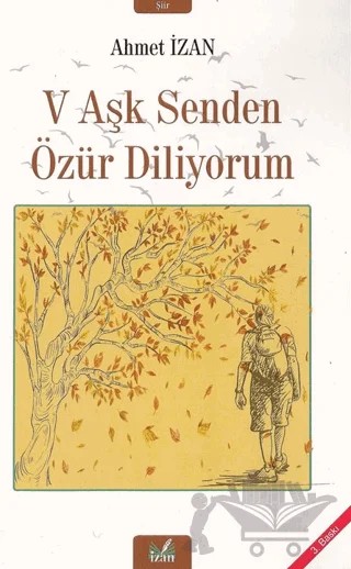 V Aşk Senden Özür Diliyorum – Ahmet İzan – İzan Yayıncılık kitap kapağı