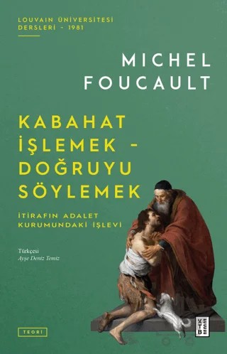 Kabahat İşlemek - Doğruyu Söylemek – Michel Foucault – Ketebe Yayınları kitap kapağı