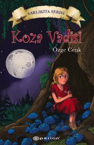 Koza Vadisi - Saklıkıta Serisi – Özge Cenk – Epsilon Yayınevi kitap kapağı