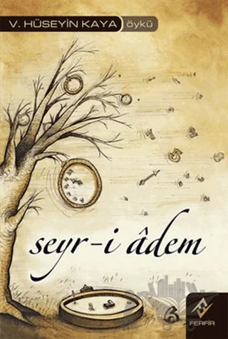 Seyr-i Adem – V. Hüseyin Kaya – Ferfir Yayıncılık kitap kapağı