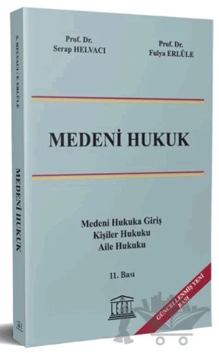 Medeni Hukuk – Fulya Erlüle, Serap Helvacı – Legal Yayıncılık kitap kapağı