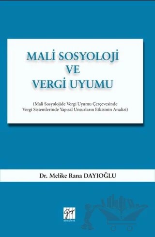 Mali Sosyoloji ve Vergi Uyumu – Melike Rana Dayıoğlu – Gazi Kitabevi kitap kapağı