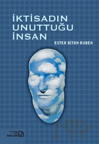 İktisadın Unuttuğu İnsan – Ester Biton Ruben – Bağlam Yayınları kitap kapağı