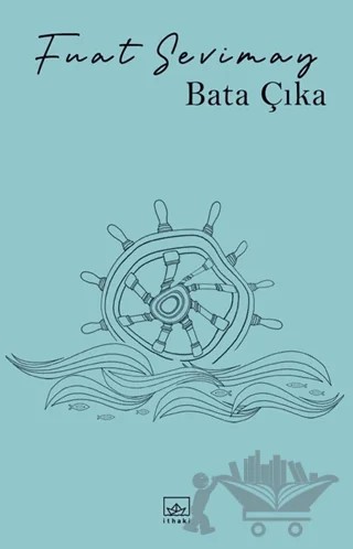 Bata Çıka – Fuat Sevimay – İthaki Yayınları kitap kapağı
