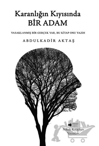 Karanlığın Kıyısında Bir Adam – Abdulkadir Aktaş – Sokak Kitapları Yayınları kitap kapağı