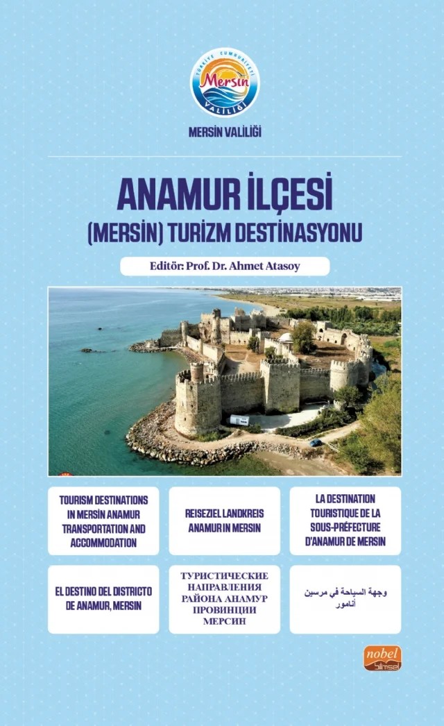 Anamur İlçesi (Mersin) Turizm Destinasyonu – Ahmet Atasoy, Aydın Demiral, Cevat Ercik, Demet Gül, Deniz Demirkan, Lale Yılmaz, Luna Çavuşoğlu, Mehmet Kaan Ünlübulduk, Ömer Biçer – Nobel Bilimsel Eserler kitap kapağı