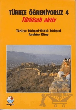Türkçe Öğreniyoruz 4 Türkiye Türkçesi - Özbek Türkçesi – Kolektif – Engin Yayınevi kitap kapağı