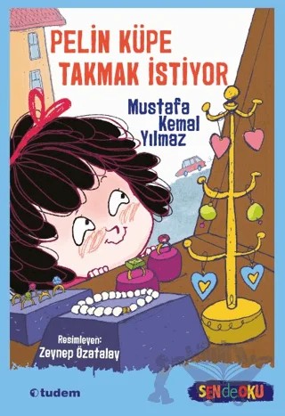 Pelin Küpe Takmak İstiyor – Mustafa Kemal Yılmaz – Tudem Yayınları kitap kapağı