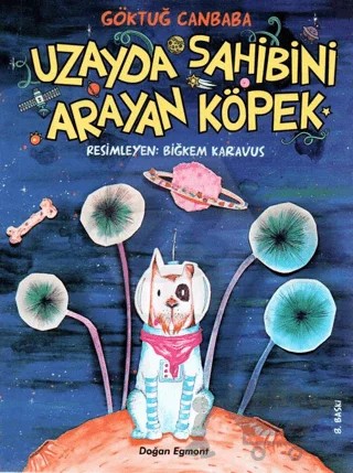 Uzayda Sahibini Arayan Köpek – Göktuğ Canbaba – Doğan Çocuk kitap kapağı