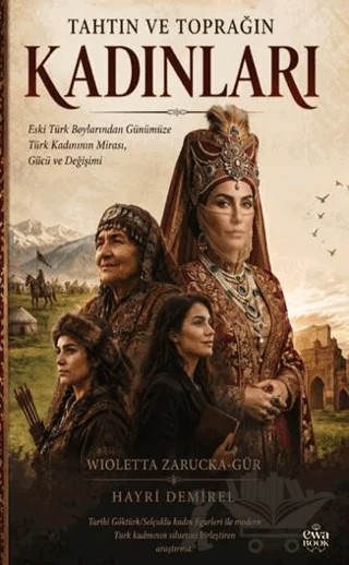 Tahtın ve Toprağın Kadınları – Wioletta Zarucka-Gür, Hayri Demirel – Ewabook Yayınları kitap kapağı