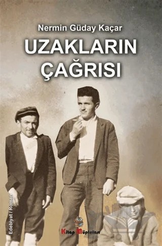 Uzakların Çağrısı – Nermin Güday Kaçar – Kitap Müptelası Yayınları kitap kapağı
