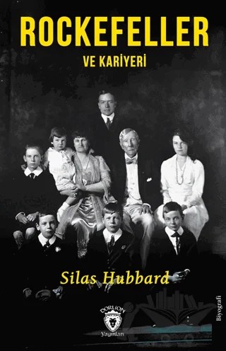Rockefeller ve Kariyeri – Silas Hubbard – Dorlion Yayınları kitap kapağı