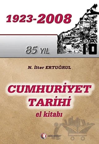 Cumhuriyet Tarihi El Kitabı – N. İlter Ertuğrul – ODTÜ Geliştirme Vakfı Yayıncılık kitap kapağı