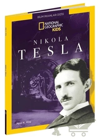 Nikola Tesla - National Geographic Kids – Alper K. Ateş – Beta Kids kitap kapağı