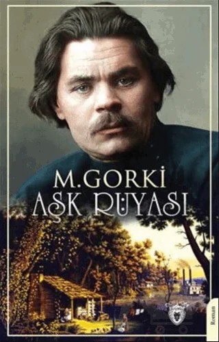 Aşk Rüyası – Maksim Gorki – Dorlion Yayınları kitap kapağı