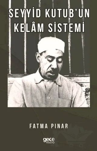 Seyyid Kutub'un Kelam Sistemi – Fatma Pınar – Gece Kitaplığı kitap kapağı