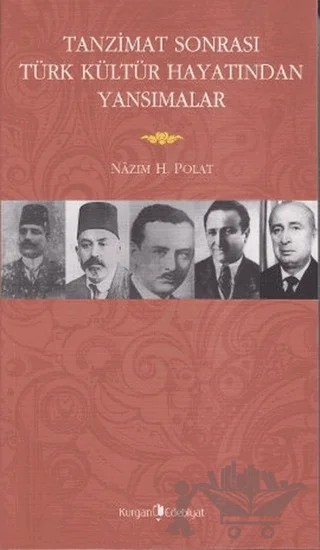 Tanzimat Sonrasında Türk Kültür Hayatından Yansımalar – Nazım H. Polat – Kurgan Edebiyat kitap kapağı