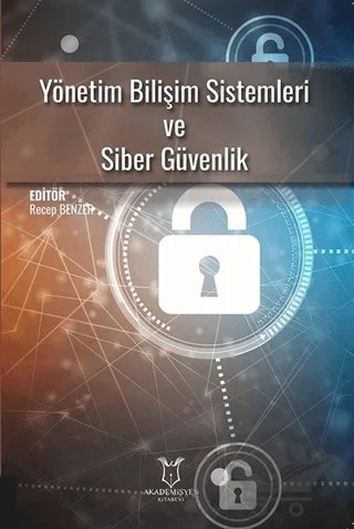 Yönetim Bilişim Sistemleri ve Siber Güvenlik – Kolektif – Akademisyen Kitabevi kitap kapağı
