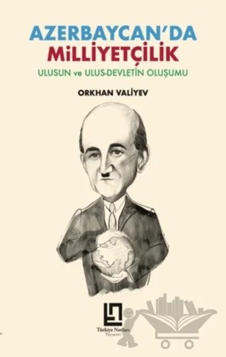 Azerbaycan’da Milliyetçilik – Orkhan Valiyev – Türkiye Notları Yayınevi kitap kapağı