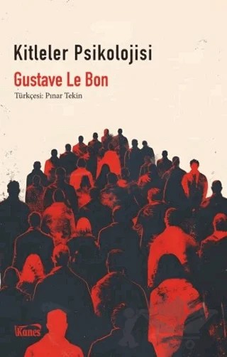 Kitleler Psikolojisi – Gustave le Bon – Kanes Yayınları kitap kapağı