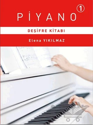 Piyano 1 - Deşifre Kitabı – Elena Yıkılmaz – Porte Müzik Eğitim Merkezi kitap kapağı