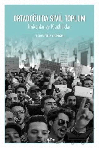 Ortadoğu’da Sivil Toplum – Filiz Cicioğlu – Kadim Yayınları kitap kapağı
