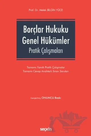 Borçlar Hukuku Genel Hükümler Pratik Çalışmaları – Melek Bilgin Yüce – Seçkin Yayıncılık kitap kapağı