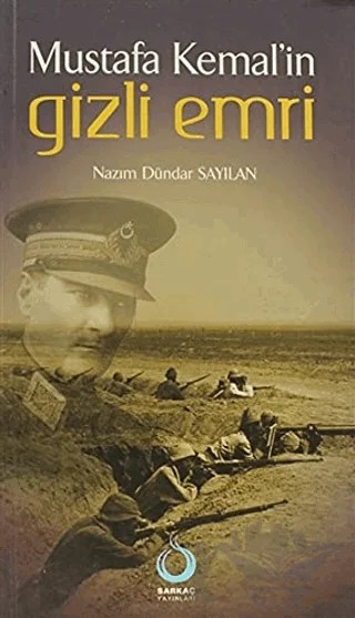 Mustafa Kemal’in Gizli Emri – Nazım Dündar Sayılan – Sarkaç Yayınları kitap kapağı
