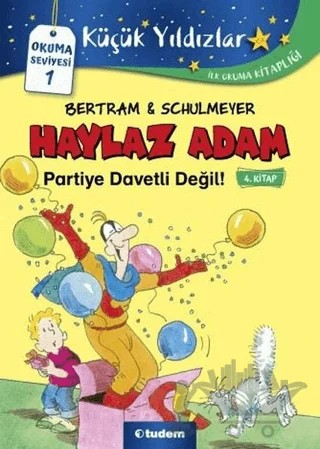 Haylaz Adam Partiye Davetli Değil (4. Kitap) – Rüdiger Bertram – Tudem Yayınları kitap kapağı