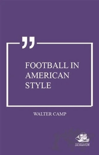 Football in American Style – Walter Camp – Serüven Yayınevi kitap kapağı