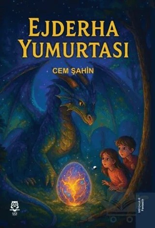 Ejderha Yumurtası – Cem Şahin – UGİ Çocuk kitap kapağı