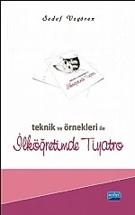 Teknik ve Örnekleri ile İlköğretimde Tiyatro – Sedef Uzgören – Nobel Akademik Yayıncılık kitap kapağı