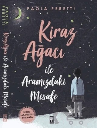 Kiraz Ağacı ile Aramızdaki Mesafe – Paola Peretti – Genç Timaş kitap kapağı