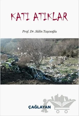 Katı Atıklar – Sülin Taşcıoğlu – Çağlayan Kitabevi kitap kapağı