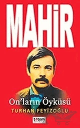Mahir – Turhan Feyizoğlu – Totem Yayıncılık kitap kapağı