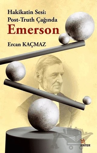 Hakikatin Sesi: Post-Truth Çağında Emerson – Ercan Kaçmaz – Kriter Yayınları kitap kapağı