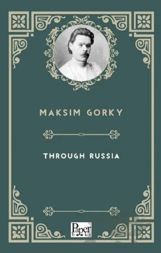 Through Russia – Maksim Gorky – Paper Books kitap kapağı