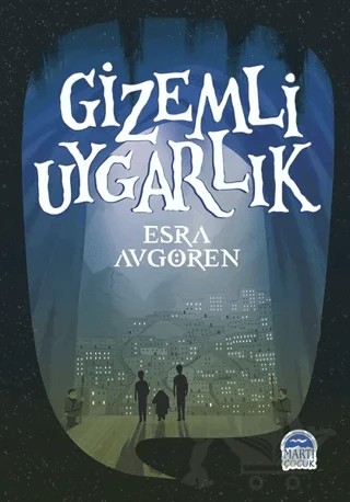 Gizemli Uygarlık – Esra Avgören – Martı Çocuk Yayınları kitap kapağı