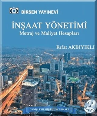 İnşaat Yönetimi Metraj ve Maliyet Hesapları – Rıfat Akbıyıklı – Birsen Yayınevi kitap kapağı