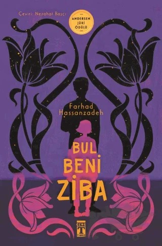 Bul Beni Ziba – Farhad Hassanzadeh – Genç Timaş kitap kapağı