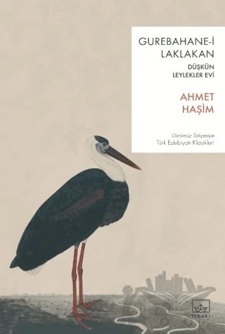 Gurebahane-i Laklakan / Düşkün Leylekler Evi – Ahmet Hâşim – İthaki Yayınları kitap kapağı
