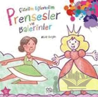 Çizelim Eğlenelim / Prensesler ve Balerinler – Mark Bergin – 1001 Çiçek Kitaplar kitap kapağı