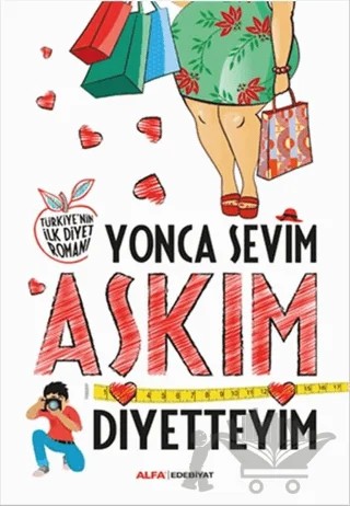 Aşkım Diyetteyim – Yonca Sevim – Alfa Yayınları kitap kapağı