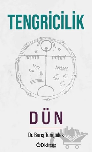 Tengricilik - Dün – Barış Tunçbilek – Od Kitap kitap kapağı